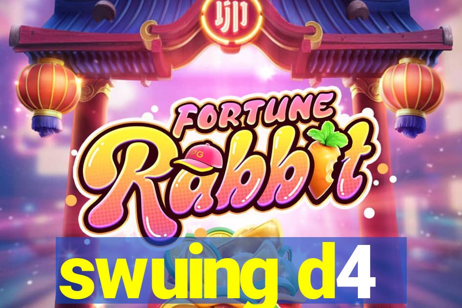 swuing d4